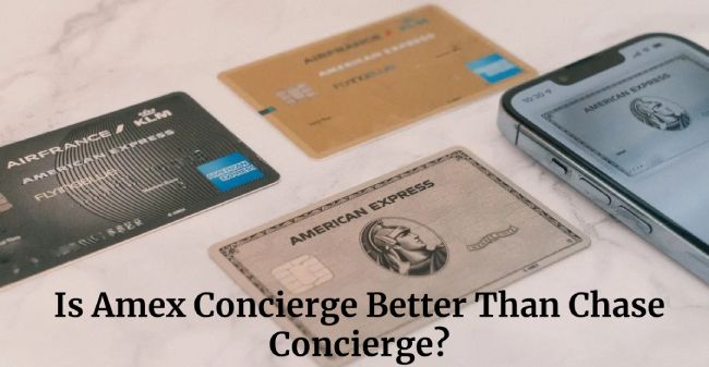 Is Amex Concierge Better Than Chase Concierge?